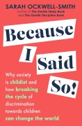 Cover-Bild zum Titel 'Because I Said So' von 'Sarah Ockwell-Smith'