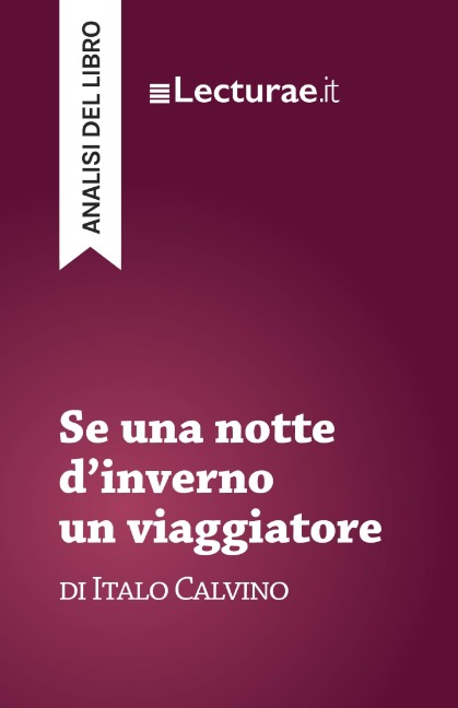 Se una notte d'inverno un viaggiatore - Italo Calvino (analisi del libro) - Tommaso Rossi