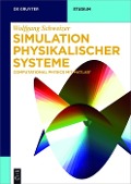Cover-Bild zum Titel 'Simulation physikalischer Systeme' von 'Wolfgang Schweizer'