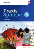 Praxis Sprache 6. Arbeitsheft. Differenzierende Ausgabe für Sachsen - 