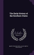 Cover-Bild zum Titel 'The Early History of the Southern States' von ''