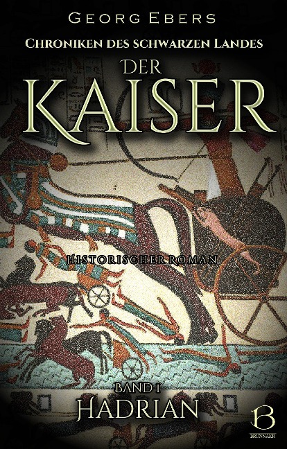 Der Kaiser. Historischer Roman. Band 1 - Georg Ebers