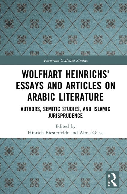Wolfhart Heinrichs' Essays and Articles on Arabic Literature - 