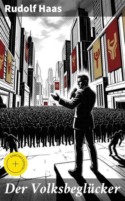 Der Volksbeglücker - Rudolf Haas