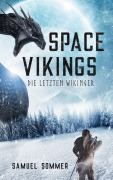 Cover-Bild zum Titel 'Space Vikings - Die Letzten Wikinger' von 'Samuel Sommer'