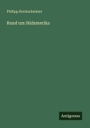 Cover-Bild zum Titel 'Rund um Südamerika' von 'Philipp Bockenheimer'