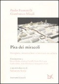 Cover-Bild zum Titel 'Pisa dei miracoli. Recupero, conservazione e innovazione urbana' von 'Paolo Fontanelli, Gianfranco Micali'