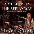 A Murder on the Appian Way - Steven Saylor