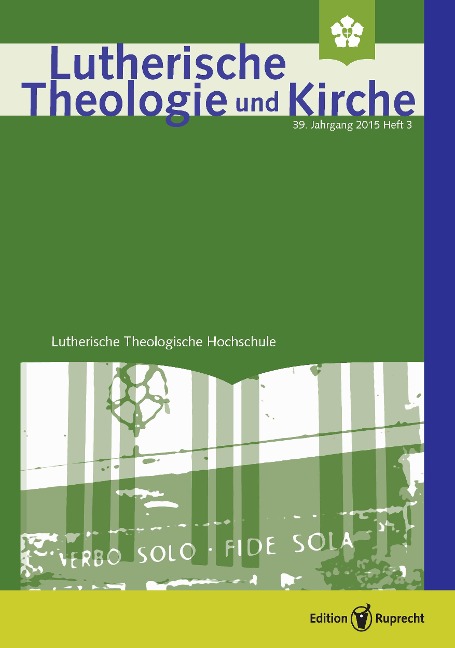 Lutherische Theologie und Kirche 3/2015 - Einzelkapitel - Hartwig F. Harms