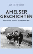 Cover-Bild zum Titel 'Amelser Geschichten' von 'Gerhard Dücker'