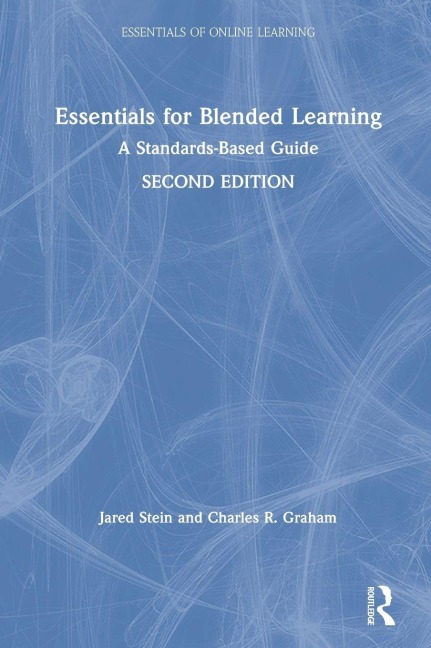 Essentials for Blended Learning, 2nd Edition - Jared Stein, Charles R. Graham