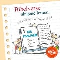 Bibelverse singend lernen - Die Psalmen - 