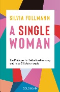 Cover-Bild zum Titel 'A Single Woman' von 'Silvia Follmann'