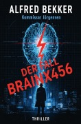 Cover-Bild zum Titel 'Kommissar Jörgensen - Der Fall BrainX456: Thriller' von 'Alfred Bekker'