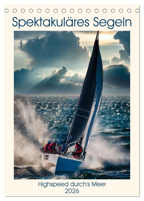 Spektakuläres Segeln (Tischkalender 2026 DIN A5 hoch), CALVENDO Monatskalender - Claudia Kleemann