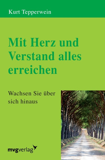 Mit Herz und Verstand alles erreichen - Kurt Tepperwein