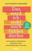 Cover-Bild zum Titel 'Das werd ich wohl noch fühlen dürfen' von 'Katharina Pommer'