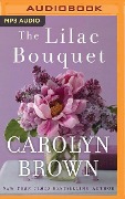 The Lilac Bouquet - Carolyn Brown