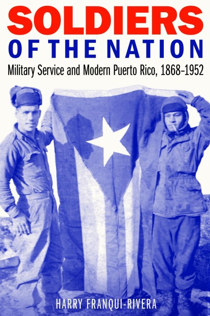 Soldiers of the Nation - Harry Franqui-Rivera