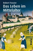 Cover-Bild zum Titel 'Das Leben im Mittelalter' von 'Robert Fossier'