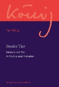 Cover-Bild zum Titel 'Bruder Tier' von 'Karl König'