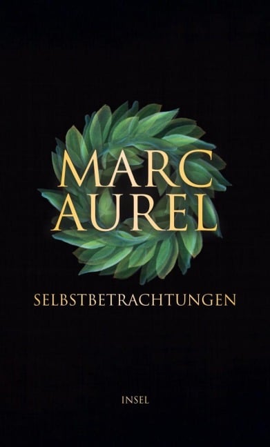 Selbstbetrachtungen - Marc Aurel