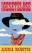 Cover-Bild zum Titel 'Die Gesetzlose' von 'Anna North'