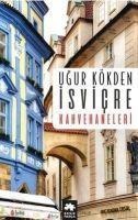 Isvicre Kahvehaneleri - Ugur Kökden