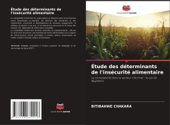 Cover-Bild zum Titel 'Étude des déterminants de l'insécurité alimentaire' von 'Bitibahwe Chakara'