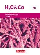 Cover-Bild zum Titel 'H2O & Co 9. Schuljahr - Wahlpflichtfächergruppe I - Realschule Bayern - Schülerbuch' von 'Christian Eiblmeier, Petra Kring, Matthias Niedermeier, Peter Pfeifer, Susanne Schaffer'
