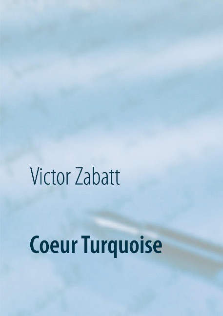 Coeur Turquoise - Victor Zabatt