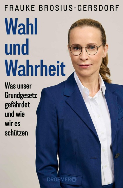 Wahl und Wahrheit - Frauke Brosius-Gersdorf