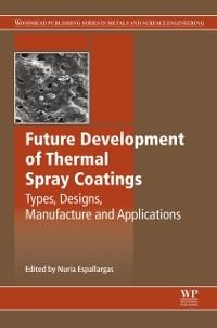 Future Development of Thermal Spray Coatings - 