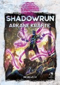 Shadowrun: Arkane Kräfte (Hardcover) - 