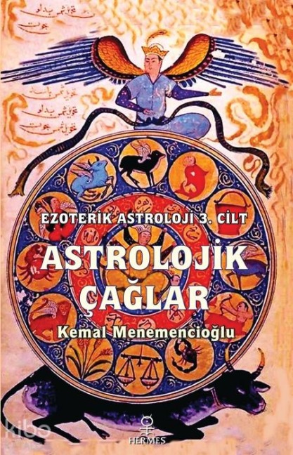 Astrolojik Caglar - Ezoterik Astroloji 3. Cilt - Kemal Menemencioglu