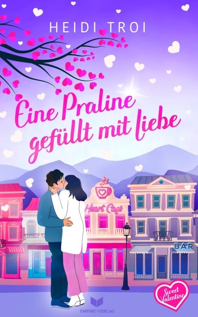 Eine Praline gefüllt mit Liebe - Mira Frey