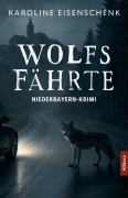 Cover-Bild zum Titel 'Wolfsfährte' von 'Karoline Eisenschenk'