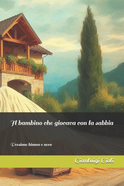 Il bambino che giocava con la sabbia - Gianluigi Cioli