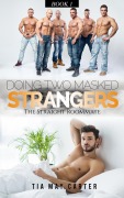 Cover-Bild zum Titel 'Doing Two Masked Strangers (The Straight Roommate, #1)' von 'Tia May Carter'