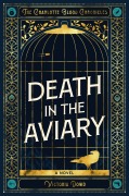 Cover-Bild zum Titel 'Death in the Aviary' von 'Victoria Dowd'