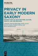 Cover-Bild zum Titel 'Privacy in Early Modern Saxony' von ''