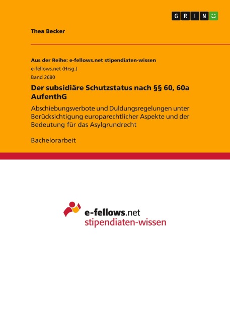 Der subsidiäre Schutzstatus nach §§ 60, 60a AufenthG - Thea Becker