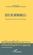 Cover-Bild zum Titel 'Jeux de mémoire(s)' von 'Giacco, Spampinato, Vion-Dury'