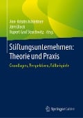 Stiftungsunternehmen: Theorie und Praxis - 