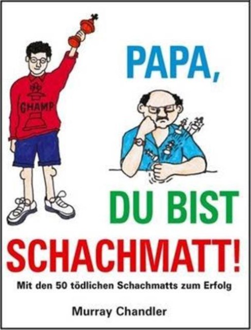 Papa Du Bist Schachmatt! - Murray Chandler
