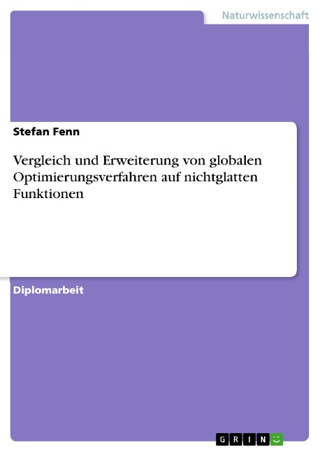 Vergleich und Erweiterung von globalen Optimierungsverfahren auf nichtglatten Funktionen - Stefan Fenn