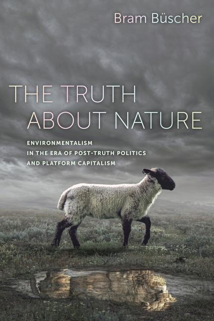 The Truth about Nature - Bram Buscher