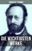 Cover-Bild zum Titel 'Die wichtigsten Werke von Jodocus Temme' von 'Jodocus Temme'