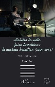Cover-Bild zum Titel 'Habiter la ville, faire territoire : le cinéma brésilien (2009-2018)' von 'Zan'