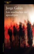 Cover-Bild zum Titel 'Los Muchachos del Apocalipsis / The Guys of the Apocalypse' von 'Jorge Galán'